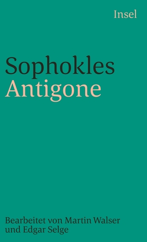Antigone von Hölderlin,  Friedrich, Selge,  Edgar, Sophokles, Walser,  Martin