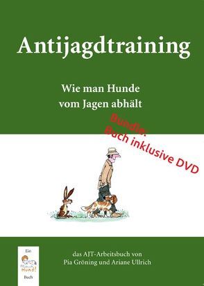 Antijagdtraining – Das Bundle inkl. DVD von Gröning,  Pia, Ullrich,  Ariane