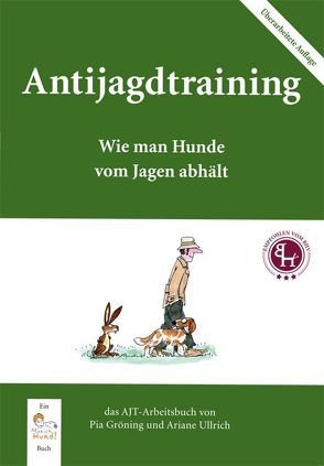 Antijagdtraining von Gröning,  Pia, Ullrich,  Ariane