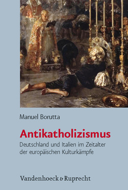 Antikatholizismus von Borutta,  Manuel