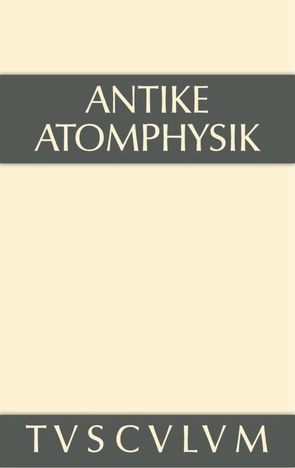 Antike Atomphysik von Stückelberger,  Alfred