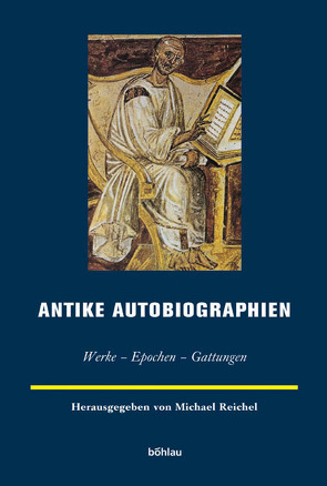 Antike Autobiographien von Baier,  Thomas, Birley,  Anthony R., Effe,  Bernd, Erler,  Michael, Hirschberger,  Martina, Klodt,  Claudia, Kuhlmann,  Peter, Küppers,  Jochem, Niggl,  Günter, Pietzcker,  Carl, Reichel,  Michael, Rösler,  Wolfgang, Zimmermann,  Bernhard