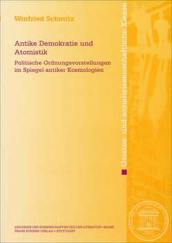 Antike Demokratie und Atomistik von Schmitz,  Winfried
