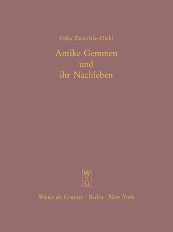 Antike Gemmen und ihr Nachleben von Zwierlein-Diehl,  Erika