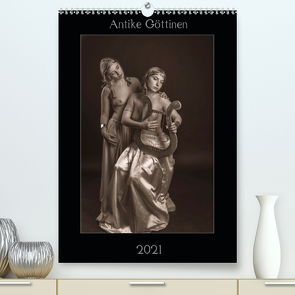 Antike Göttinnen (Premium, hochwertiger DIN A2 Wandkalender 2021, Kunstdruck in Hochglanz) von Faltin,  Klaus