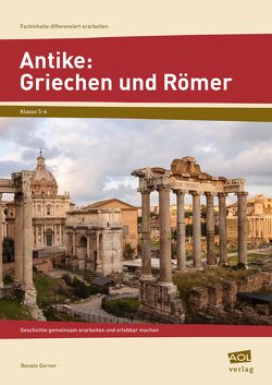 Antike: Griechen und Römer von Gerner,  Renate