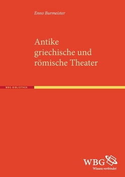 Antike griechische und römische Theater von Burmeister,  Enno