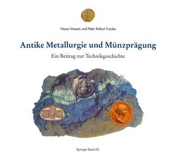 Antike Metallurgie und Münzprägung von Franke,  P R, Moesta,  H.