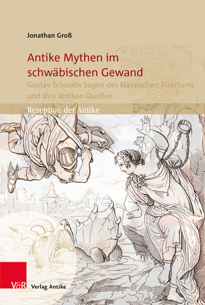 Antike Mythen im schwäbischen Gewand von Groß,  Jonathan