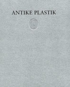 Antike Plastik von Berlin,  Adolf Heinrich Borbein im Auftrag des Deutschen Archäologischen Instituts, 