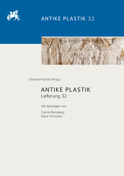 Antike Plastik von Fittschen,  Klaus, Kunze,  Christian, Reinsberg,  Carola