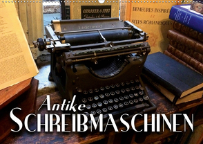 Antike Schreibmaschinen (Wandkalender 2021 DIN A2 quer) von Bleicher,  Renate