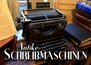 Antike Schreibmaschinen (Wandkalender 2022 DIN A3 quer) von Bleicher,  Renate