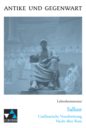 Antike und Gegenwart / Catilinarische Verschwörung LK von Grau,  Peter, Maier,  Friedrich