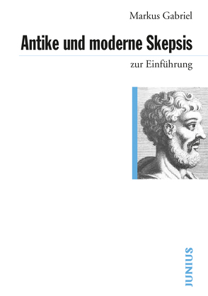 Antike und moderne Skepsis zur Einführung von Gabriel,  Markus