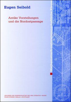 Antike Vorstellungen und die Nordostpassage von Seibold,  Eugen