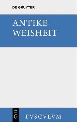 Antike Weisheit von Heimeran,  Ernst, Hofmann,  Michel