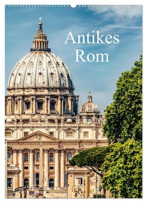 Antikes Rom (Wandkalender 2024 DIN A2 hoch), CALVENDO Monatskalender von Steiner und Matthias Konrad,  Carmen