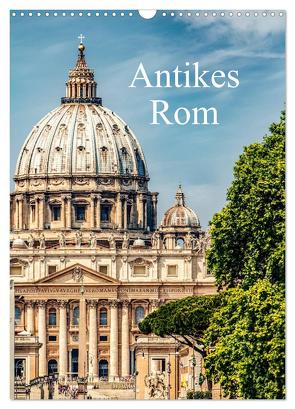 Antikes Rom (Wandkalender 2024 DIN A3 hoch), CALVENDO Monatskalender von Steiner und Matthias Konrad,  Carmen