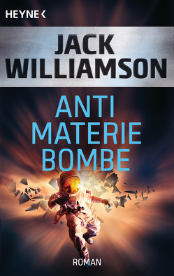 Antimaterie-Bombe von Schlück,  Thomas, Williamson,  Jack