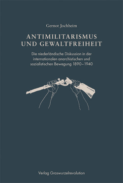 Antimilitarismus und Gewaltfreiheit von Beyer,  Wolfram, Jochheim,  Gernot