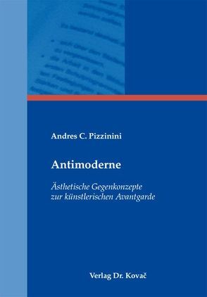 Antimoderne von Pizzinini,  Andres C.