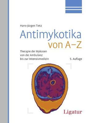 Antimykotika von A-Z von Tietz,  Hans-Jürgen