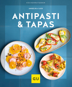 Antipasti & Tapas von Ilies,  Angelika