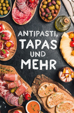 Antipasti, Tapas und mehr von Scheffler,  Ute