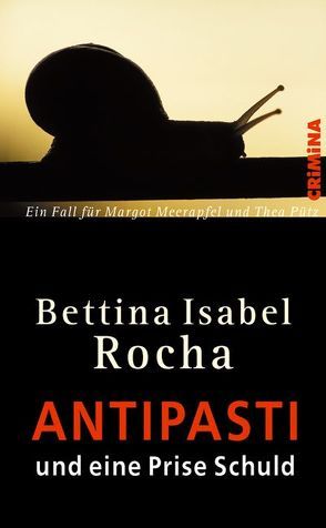 Antipasti und eine Prise Schuld von Rocha,  Bettina Isabel