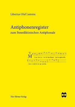 Antiphonenregister zum Benediktinischen Antiphonale von Lumma,  Liborius O