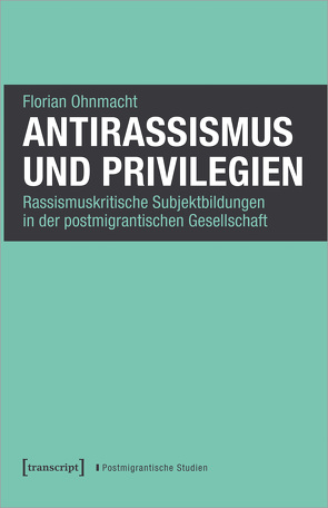 Antirassismus und Privilegien von Ohnmacht,  Florian