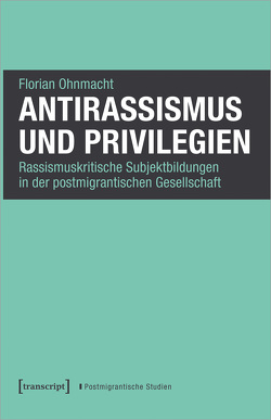 Antirassismus und Privilegien von Ohnmacht,  Florian