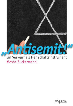 „Antisemit!“ von Zuckermann,  Moshe