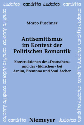 Antisemitismus im Kontext der Politischen Romantik von Puschner,  Marco