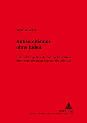 Antisemitismus ohne Juden von Böcker,  Manfred