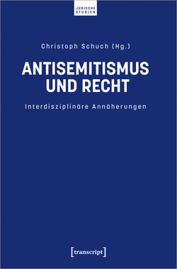 Antisemitismus und Recht von Schuch,  Christoph