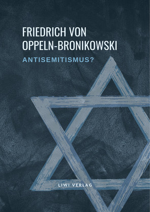 Antisemitismus? von von Oppeln-Bronikowski,  Friedrich