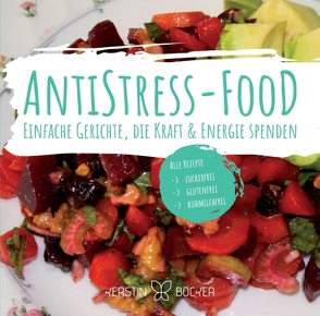 ANTISTRESS-FOOD von Böcker,  Kerstin