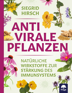 Antivirale Pflanzen von Hirsch,  Siegrid