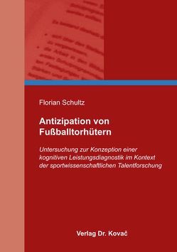 Antizipation von Fußballtorhütern von Schultz,  Florian