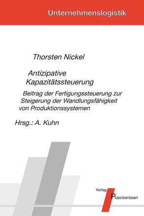 Antizipative Kapazitätssteuerung von Kuhn,  Axel, Nickel,  Thorsten