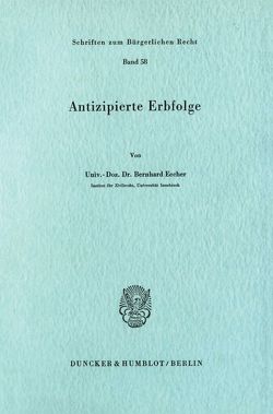 Antizipierte Erbfolge. von Eccher,  Bernhard