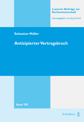 Antizipierter Vertragsbruch von Müller,  Sebastian