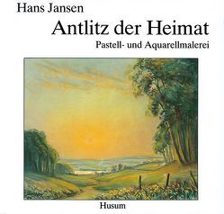 Antlitz der Heimat von Jansen,  Hans