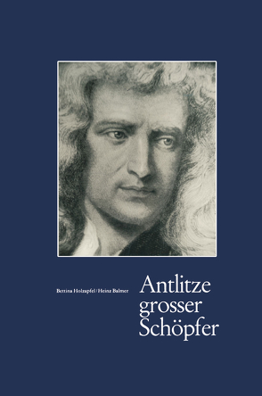 Antlitze Grosser Schöpfer von Balmer, Holzapfel,  B.
