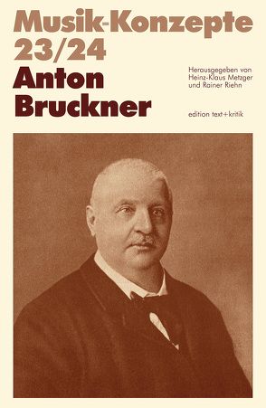 Anton Bruckner von Metzger,  Heinz-Klaus, Riehn,  Rainer