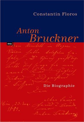 Anton Bruckner von Floros,  Constantin