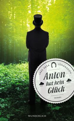 Anton hat kein Glück von Allenstein,  Ursel, Johansson,  Lars Vasa, Rieck-Blankenburg,  Antje