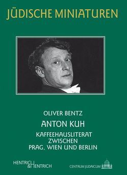 Anton Kuh von Bentz,  Oliver